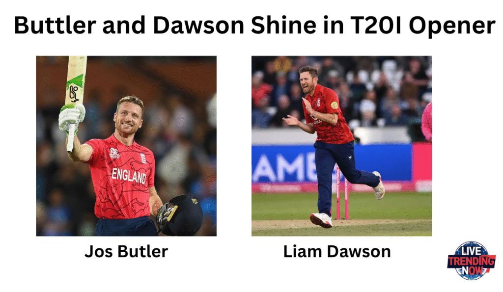 Buttler and Dawson Shine in T20I Opener